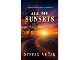 Livro All My Sunsets de Stefan Vucak ( Inglês )