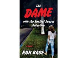 Livro The Dame With The Sanibel Sunset Detective de Ron Base ( Inglês )