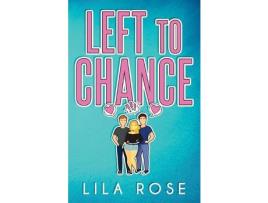 Livro Left To Chance de Lila Rose ( Inglês )