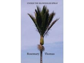 Livro Under The Blowholes Spray: From The Kiwi Kingdom Series de Rosemary Ann Thomas ( Inglês )