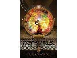 Livro Trip Walk: Book One Of The Tripper Series de C.M. Halstead ( Inglês )