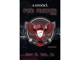 Livro A Model For Murder de Roy A Teel Jr ( Inglês )
