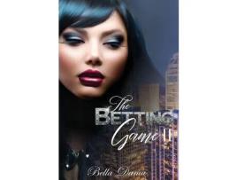 Livro The Betting Game 2 de Bella Dama ( Inglês )