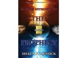 Livro Worlds Without End: The Prophecy (Book 3) de Shaun Messick ( Inglês )