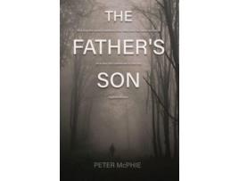 Livro The Father'S Son de Peter McPhie ( Inglês )