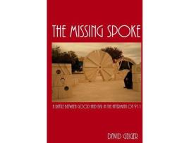 Livro The Missing Spoke de David Geiger ( Inglês )