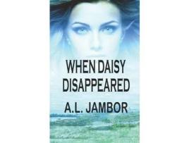 Livro When Daisy Disappeared de A.L. Jambor ( Inglês )