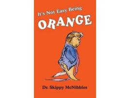 Livro It'S Not Easy Being Orange de Christian Kelly ( Inglês )