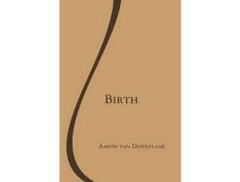 Livro Birth (Paperback) de Aaron van Donkelaar ( Inglês )