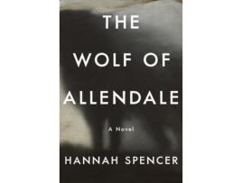 Livro The Wolf Of Allendale de Hannah Spencer ( Inglês )