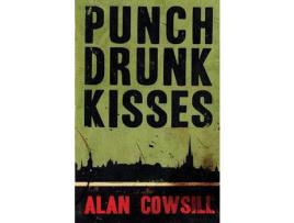 Livro Punch Drunk Kisses de Alan Cowsill ( Inglês )