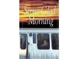 Livro Some Glad Morning de Irene Steele ( Inglês )