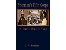 Livro Sheman'S Fifth Corps de Joyce A. Barnes ( Inglês )