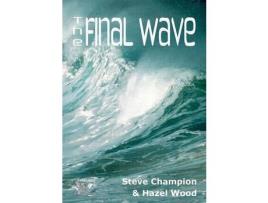 Livro The Final Wave de Steve Champion ( Inglês )