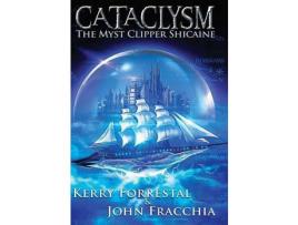 Livro Cataclysm: The Myst Clipper Shicaine de Kerry Forrestal ( Inglês )