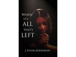 Livro When It'S All That'S Left de J. Evan Johnson ( Inglês )