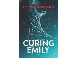 Livro Curing Emily de Jeremy Hodgson ( Inglês )
