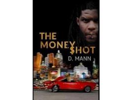 Livro The Money Shot de D. Mann ( Inglês )