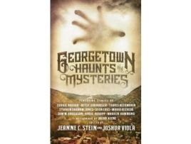 Livro Georgetown Haunts And Mysteries de Jeanne C Stein ( Inglês )