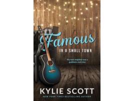 Livro Famous In A Small Town (Discreet Cover) de Kylie Scott ( Inglês )