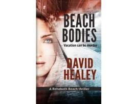 Livro Beach Bodies: A Rehoboth Beach Thriller de David Healey ( Inglês )