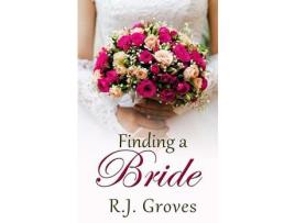 Livro Finding A Bride de R.J. Groves ( Inglês )