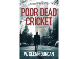 Livro Poor Dead Cricket: A Rafferty P.I. Mystery de W. Glenn Duncan ( Inglês )