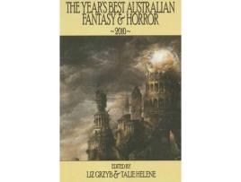 Livro The Year'S Best Australian Fantasy &Amp; Horror 2010 de Liz D. Grzyb ( Inglês )