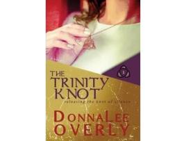 Livro The Trinity Knot: Releasing The Knot Of Silence de DonnaLee Overly ( Inglês )