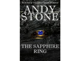 Livro The Sapphire Ring - Book Six Of The Seven Stones Of Power de Andy Stone ( Inglês )