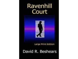 Livro Ravenhill Court - Lpe: Large Print Edition de David R Beshears ( Inglês )