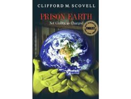 Livro Prison Earth - Not Guilty As Charged de Clifford M Scovell ( Inglês )