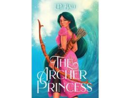 Livro The Archer Princess de E.P. Bali ( Inglês )