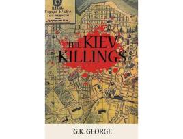 Livro The Kiev Killings de G. K. George ( Inglês )