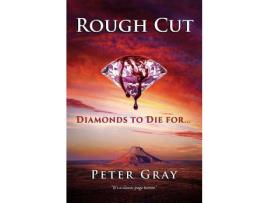 Livro Rough Cut: Diamonds To Die For de Peter Gray ( Inglês )