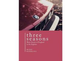 Livro Three Seasons: Three Stories Of England In The Eighties de Mike Robbins ( Inglês )