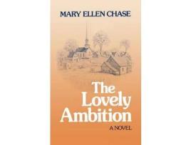 Livro The Lovely Ambition de Mary Ellen Chase ( Inglês )