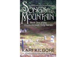 Livro Songs In The Mountain de Kari Kilgore ( Inglês )