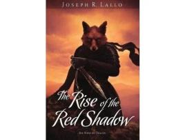 Livro The Rise Of The Red Shadow de Joseph R. Lallo ( Inglês )
