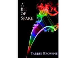 Livro A Bit Of Spare de Tabbie Browne ( Inglês )
