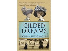 Livro Gilded Dreams: The Journey To Suffrage de DONNA RUSSO MORIN ( Inglês )