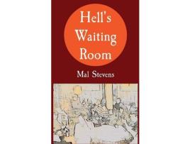 Livro Hell'S Waiting Room de Mal Stevens ( Inglês )