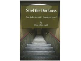 Livro Steel The Darkness: A Nightmare Storm Is Brewing, And It Comes From Hell de Smith G Dana ( Inglês )