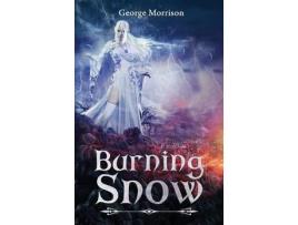 Livro Burning Snow de George T Morrison ( Inglês )