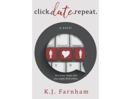 Livro Click Date Repeat de K. J. Farnham ( Inglês )