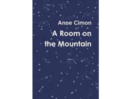 Livro A Room On The Mountain de Anne Cimon ( Inglês )