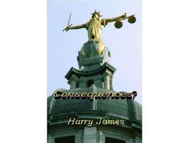 Livro Consequences? de Harry James ( Inglês )