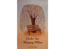 Livro Under The Weeping Willow de Susan Noe Harmon ( Inglês )