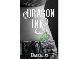 Livro Dragon Ink de Tami Casias ( Inglês )