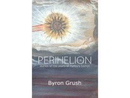 Livro Perihelion: Stories Of The Years Of Halley'S Comet de Byron Grush ( Inglês )